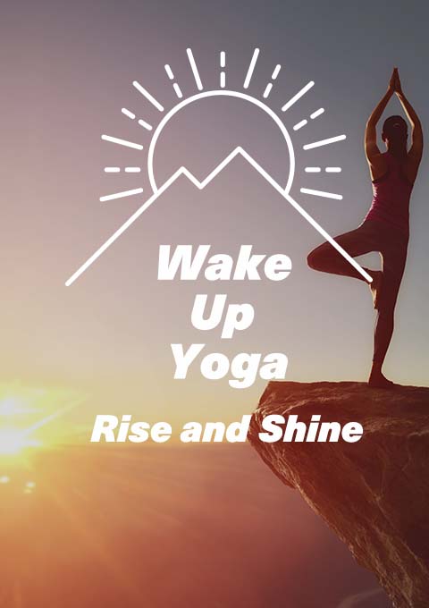 Wake Up Yoga~Rise and Shine~